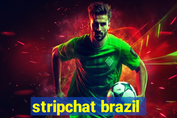 stripchat brazil